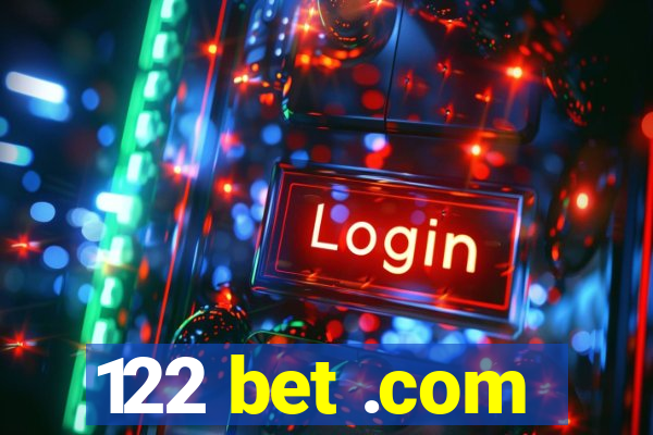 122 bet .com